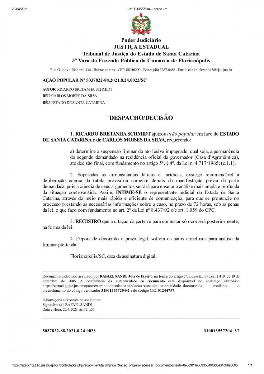 Juiz pede que estado manifeste-se sobre pedido de advogado de Joinville para 'despejo' de Moisés 1